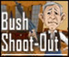 Bush Shoot-out